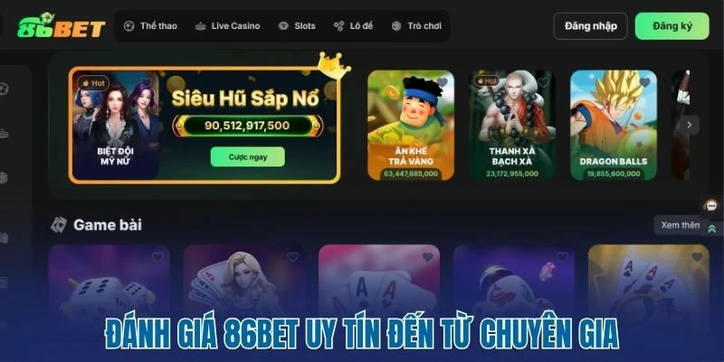 Đánh giá 86bet uy tín đến từ chuyên gia